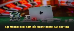 Hướng Dẫn Chơi Sâm Lốc 12Bet Chi Tiết Giúp Tân Binh Tự Tin Nhập Cuộc