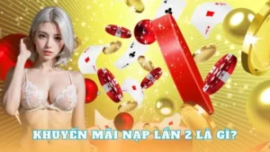 Nạp Lần 2 Tặng 50% Tại 12Bet Cơ Hội Vàng Để Nhân Vốn